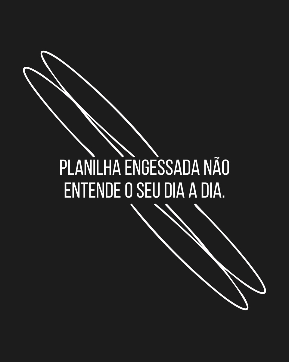 Planilha engessada não entende seu dia a dia
